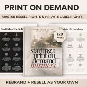 Print On Demand Mastery: The Step-by-Step Business Guide (eBook)